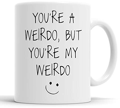 Faithful Prints You're a Weirdo But You're My Weirdo Mug Boyfriend Husband Girlfriend Wife Valentines Anniversary Funny Humour Joke Gift Cup Birthday Christmas, Ceramic Mugs