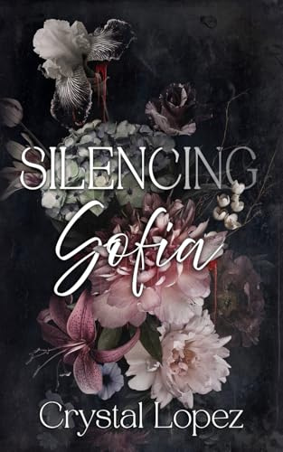 Silencing Sofia (Of Shadows and Silence Series, Band 1)