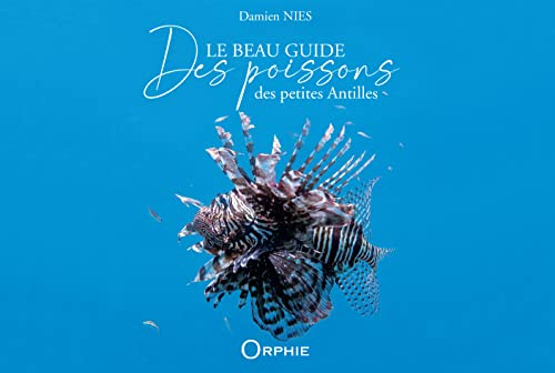 Le beau guide des poissons des petites Antilles