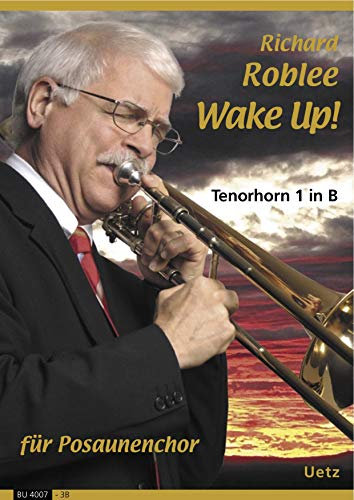 Wake Up! Einzelstimme für Tenorhorn 1 in B (3. Stimme)