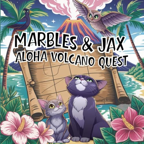 Marbles & Jax: The Aloha Volcano Quest: A Gentle, Mindful Island Story About Noticing, Wonder, and Aloha (Marbles & Jax Island Stories)