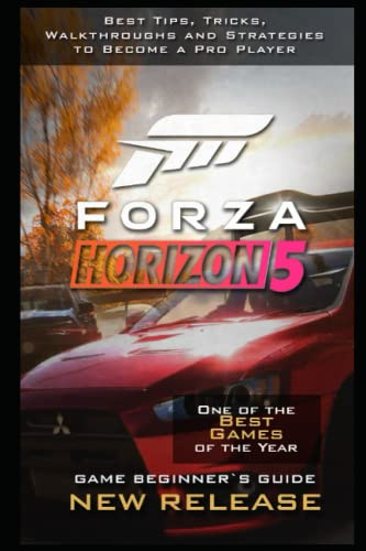 Forza Horizon 5 Guide & Walkthrough: Tips - Tricks - And MORE!