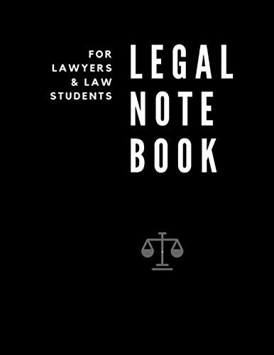 LEGAL NOTEBOOK: FOR LAWYERS & LAW STUDENTS