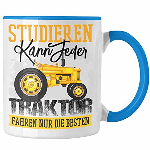 Trendation - Studieren kann Jeder Traktor Fahren Nur Die Besten Tasse Landwirt Bauer geschenk (Blau)