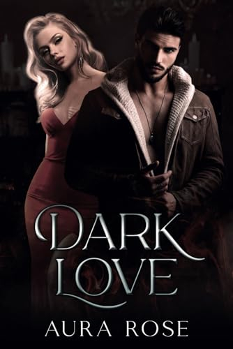 Dark Love (The Last Alpha Trilogy, Band 2)