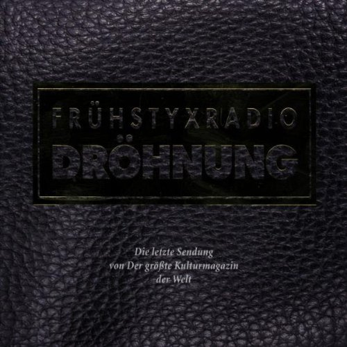 Frühstyxradio Dröhnung-Die Letzte...