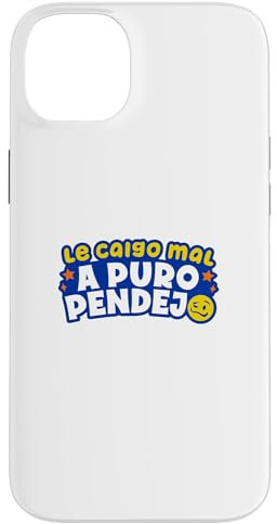 Hülle für iPhone 14 Plus Le caigo mal a puro pendejo