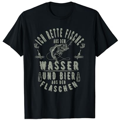 Ich rette Fische aus dem Wasser und Bier aus Flaschen. T-Shirt