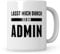 Sweetify Admin Kaffeetasse, Lasst mich durch ich bin Administrator, Geschenk, Spruch, Informatik, Informatiker, IT Programmierer Geschenkidee
