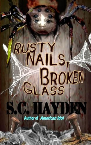 Rusty Nails, Broken Glass