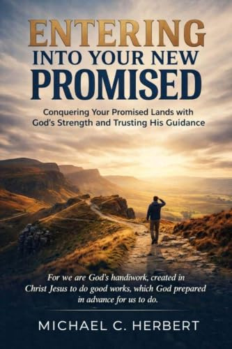 Entering Into Your New Promised Land: Where Discovery Meets Destiny