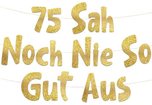 Lustige Banner, 75 sah noch nie so gut aus, Partyzubehör zum 75. Geburtstag