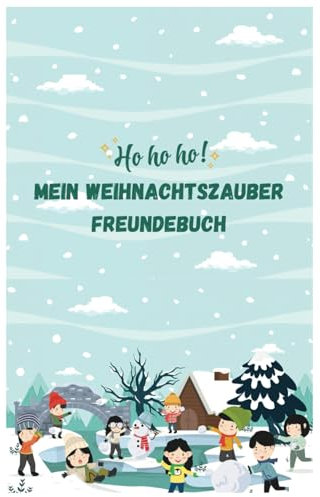 Kindergarten Freundebuch - Mein Weihnachtszauber Freundebuch: Weihnachtsbuch - Zum Ausmalen, Ankreuzen und Spaß haben