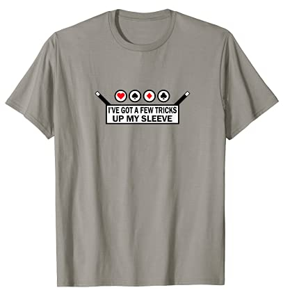 Got A Few Tricks Up My Sleeve - Magic Wand Card Trick Party T-Shirt