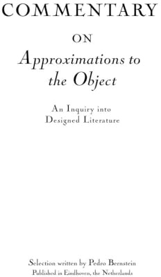 Commentary on Approximations to the Object: An Inquiry into Designed Literature