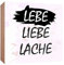 Holzschild Lebe Liebe Lache Holzbild zum hinstellen oder aufhängen Bild mit Spruch aus Holz Wandschild Dekoschild