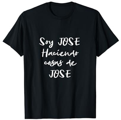 Soy Jose Hacienda Cosas de Jose Regalo Divertido Camiseta