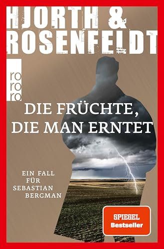 Die Früchte, die man erntet: Kriminalroman (Ein Fall für Sebastian Bergman 7)