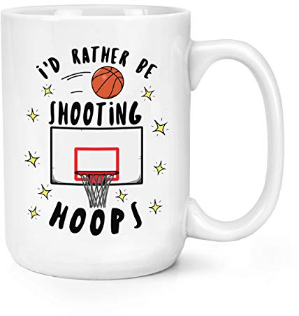 I'd Rather Be Shooting Hoops Basketball 15oz Large Mug Cup