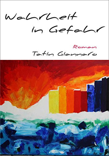 Wahrheit in Gefahr: Eine Frau zwischen Liebe, Lügen und dem Kampf um Gerechtigkeit (Moderner Griechenland-Roman)
