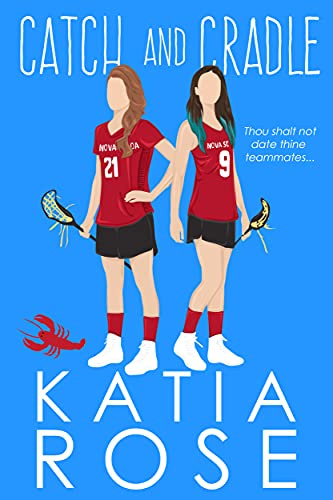 Catch and Cradle: A College Sports Romance