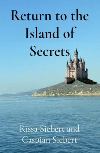 Return to the Island of Secrets (Return of the Heirs, Band 1)