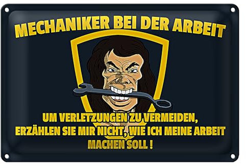 Mechaniker bei der Arbeit | Lustiges Warnschild für Werkstätten | Humorvolles Metallschild für Beruf und Hobby | 20 cm x 30 cm