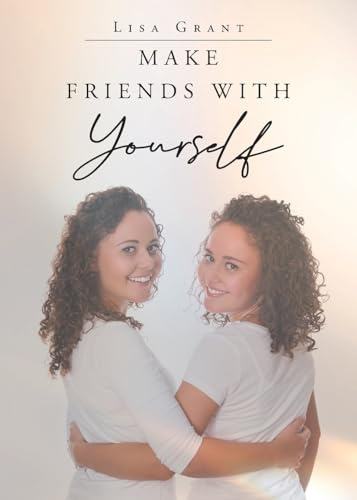 Make Friends With Yourself