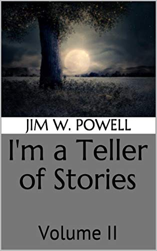 I'm a Teller of Stories: Volume II (English Edition)