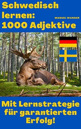 Schwedisch lernen: 1000 Adjektive / Vokabeln + Lernstrategie mit Karteikarten (Wörter für Anfänger, Erwachsene & Kinder) - einfaches Lernen - Kindle