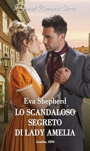 Lo scandaloso segreto di Lady Amelia (Giovani lady ribelli Vol. 1)