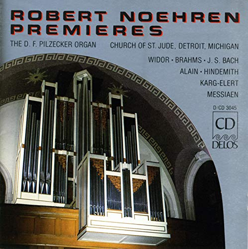 Robert Noehren Premieres: The D.F. Pilzecker Organ, Church of St. Jude, Detroit, Michigan