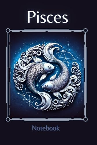 Pisces Notebook: Zodiac Sign Horoscope Notebook