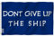 Anley Fly Breeze 3 x 5 Fuß Don't Give Up The Ship Flagge – Lebendige Farbe und farbecht – Segeltuchkopf und doppelt genäht – Wohnheim Neuheit Flaggen Polyester mit Messingösen 3 x 5 Ft
