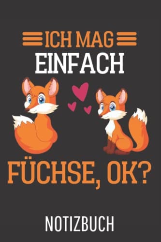 Fuchs Wald Tier Ich mag einfach Füchse Ok Fuchs: Liniertes College Notizbuch (A5) mit 120 Seiten
