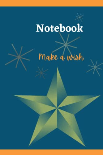 Notebook: Make A wish: Wish carefully!