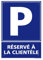 Panneau Parking Réservé À La Clientèle Alu 2 Mm - 210 X 300 Mm Signalisation Rectangulaire Prépercée Avec Kit De Fixation Fabrication Française