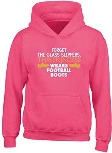 Hippowarehouse Forget the glass slippers, This princess wears football boots kids children's unisex Hoodie hooded top Fuchsia Pink