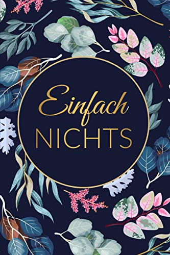 Einfach NICHTS: Geschenk für die, die einfach NICHTS haben wollen Goldy Flower