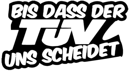 bis das der TÜV uns scheidet Sticker Plakette Pickerl Tuning Spruch JDM 20x11cm in 21 Farben