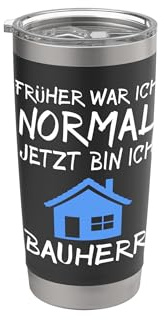 Bauherr Geschenk Mann Männer Spruch Früher Normal Hausbau Doppelwandiger Edelstahl-Thermobecher