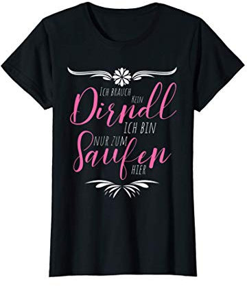 Damen Dirndl Saufen Spruch I Lustiges Bierfest Bierzelt Alkohl T-Shirt