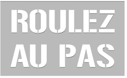 Signaletique.biz France Pochoir Roulez au Pas pour Marquage au Sol - PVC 5mm - Format 1200 x 800 mm