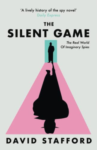 The Silent Game: The real world of imaginary spies