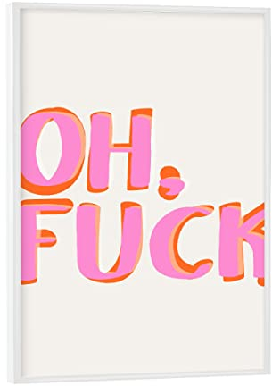 artboxONE Poster mit weiem Rahmen 18x13 cm Typografie Malou Studio - Oh Fuck Pop-Art - Bild Typo Fuck You gallerie