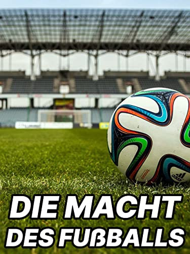 Die Macht des Fußballs