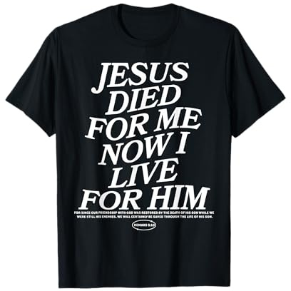 Jesus ist für mich gestorben Jetzt lebe ich für ihn T-Shirt