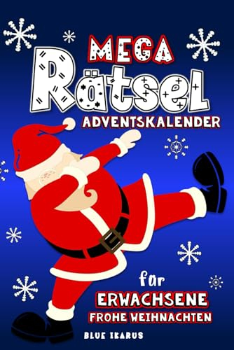 Mega Rätsel Adventskalender für Erwachsene: Jeden Adventstag spannende Rätsel: Zahlenrätsel Sudokus Symbolrätsel Nanogramme Kakuro Buchstabenquiz Zahlensuche