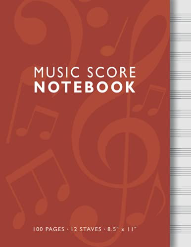 Music Score Notebook: Blank Sheet Music Manuscript Paper - 12 Staves - 8.5 x 11 Inches - 100 Pages - Red