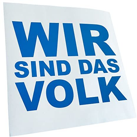 Kiwistar - Autoaufkleber - Blau - 13x10cm Wir sind das Volk! - Heckscheibe Auto Aufkleber wetterfest für Kfz LKW Mofa Truck - Sticker außen selbstklebend Tuning Zubehör für Fenster Fahrzeug Scheibe